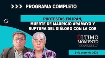 Protestas en Irán, muerte de Mauricio Aramayo y ruptura del diálogo con la COB