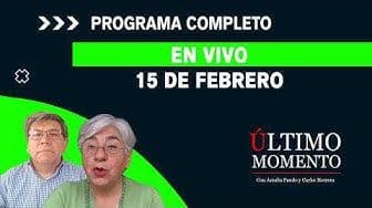 Último Momento 15 de febrero
