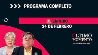 Último Momento 24 de febrero
