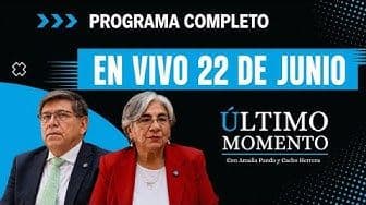 Último Momento 22 de junio